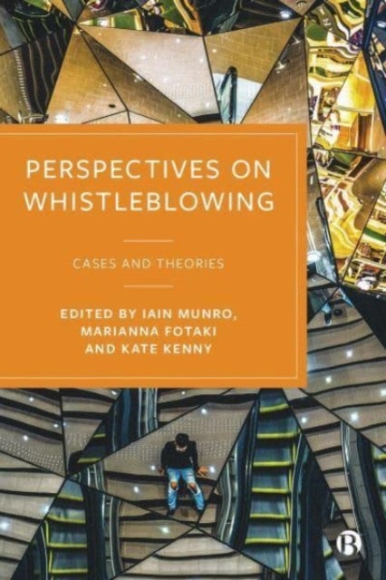 Perspectives on Whistleblowing - Cases and Theories