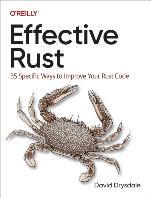 Effective Rust - 35 Specific Ways to Improve Your Rust Code