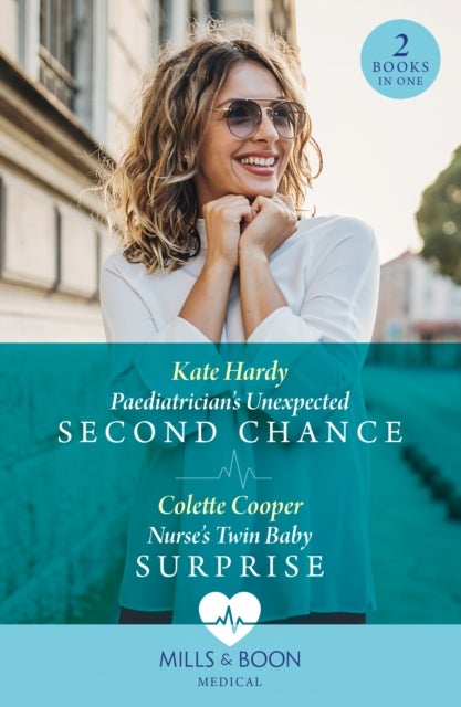 Paediatrician's Unexpected Second Chance / Nurse's Twin Baby Surprise - Paediatrician's Unexpected Second Chance / Nurse's Twin Baby Surprise