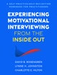 Experiencing Motivational Interviewing from the Inside Out