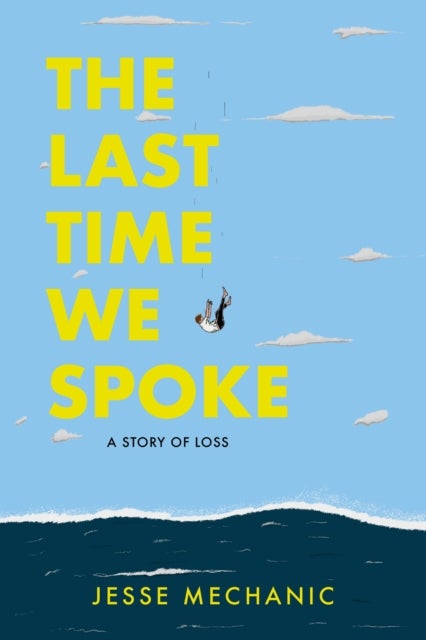 The Last Time We Spoke - A Story of Loss