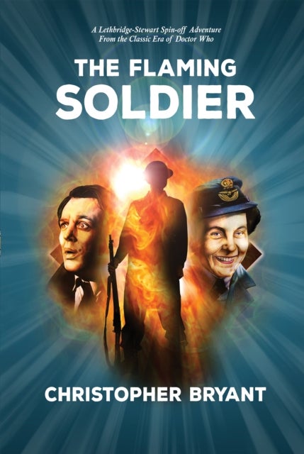 The Flaming Soldier - From the Classic Era of Doctor Who