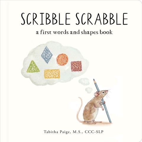 Scribble Scrabble - A Board Book of First Words and Shapes for Growing Minds (A Wishy Washy Sequel)