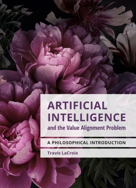 Artificial Intelligence and the Value Alignment Problem - A Philosophical Introduction