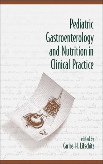 Pediatric Gastroenterology and Nutrition in Clinical Practice