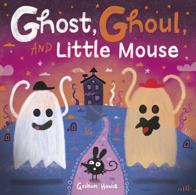 Ghost, Ghoul, and Little Mouse: A fun-filled Halloween tale!