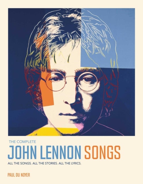 Complete John Lennon Songs av Paul du Noyer