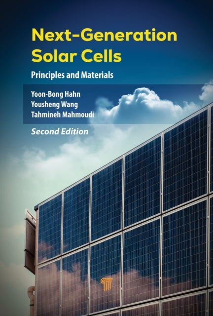 Next-Generation Solar Cells - Principles and Materials (Second Edition)