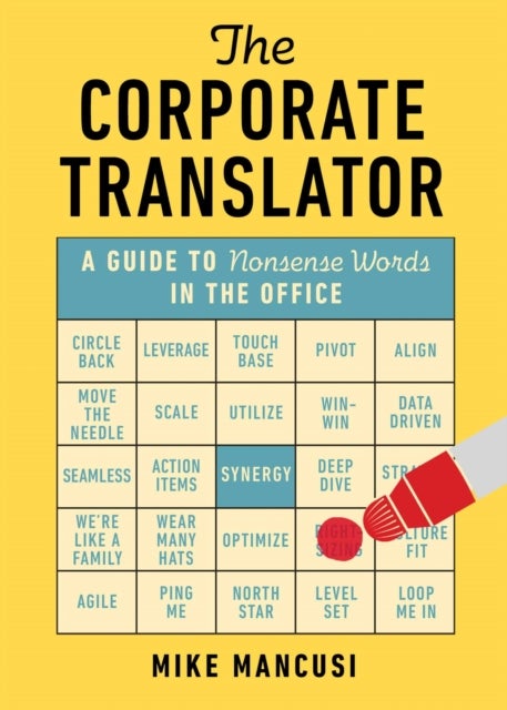 The Corporate Translator - A Guide to Nonsense Words in the Office