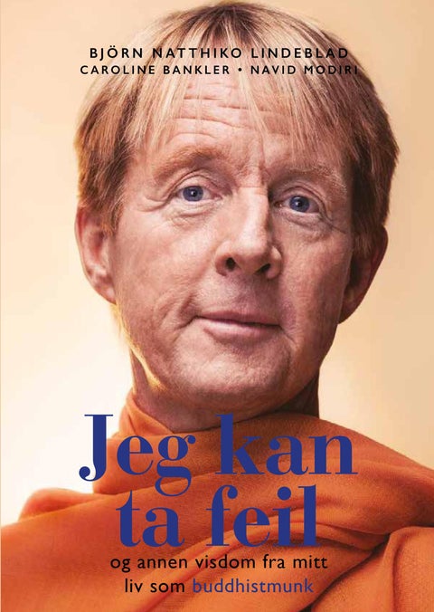 Jeg kan ta feil - og annen visdom fra mitt liv som buddhistmunk