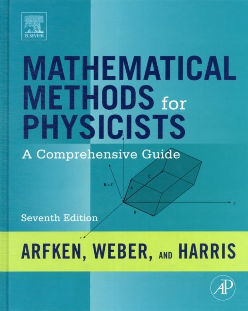 Mathematical Methods for Physicists - A Comprehensive Guide