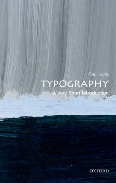 Typography: A Very Short Introduction - A Very Short Introduction