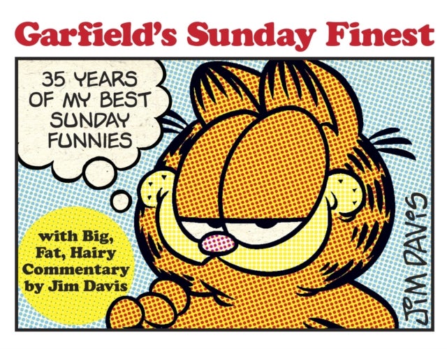 Garfield's Sunday Finest - 35 Years of My Best Sunday Funnies