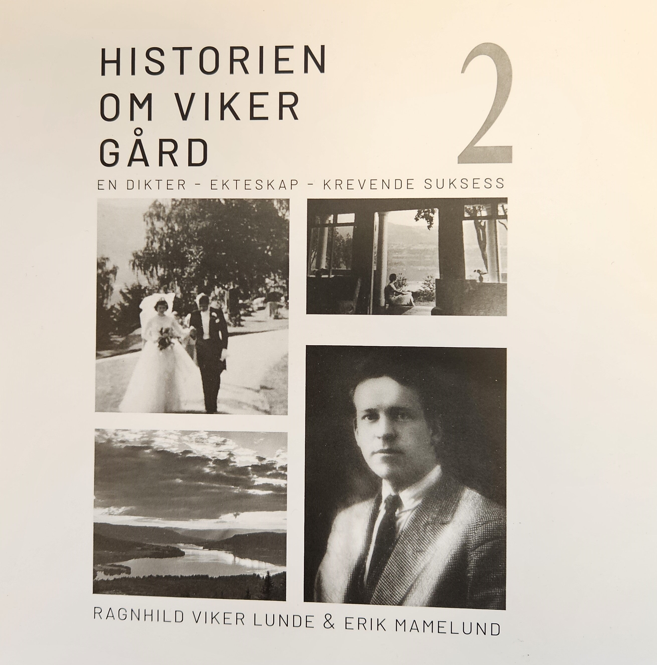 Historien om Viker Gård 2 - En dikter - Ekteskap - Krevende suksess