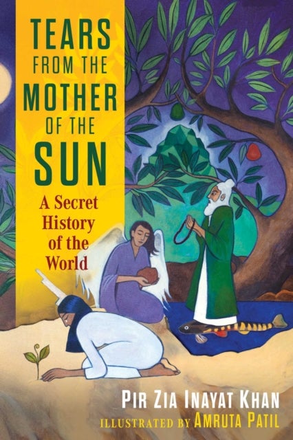 Tears from the Mother of the Sun - A Secret History of the World