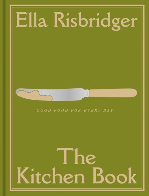 The Kitchen Book - Good Food for Every Day