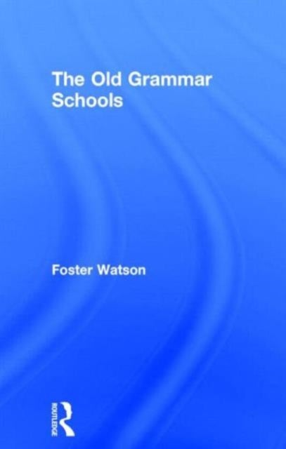 The Old Grammar Schools