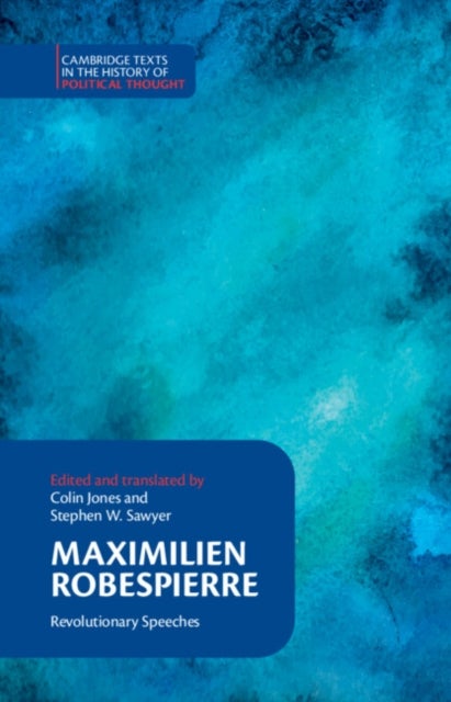 Maximilien Robespierre - Revolutionary Speeches