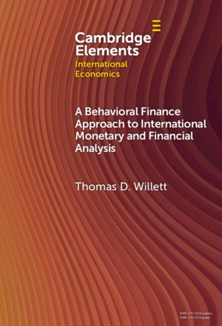 A Behavioral Finance Approach to International Monetary and Financial Analysis - Implications and Evidence