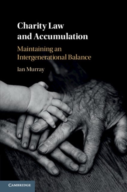 Charity Law and Accumulation - Maintaining an Intergenerational Balance