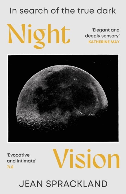 Night Vision - In search of the true dark