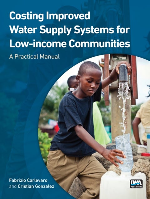 Costing Improved Water Supply Systems for Low-income Communities - A Practical Manual