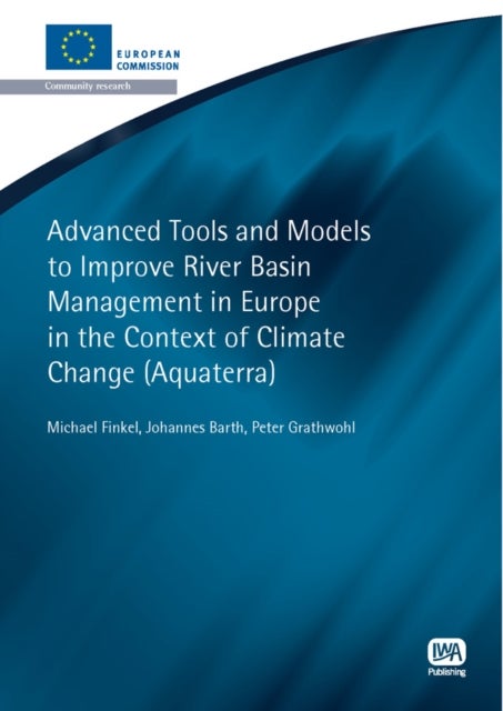 Advanced Tools and Models to Improve River Basin Management in Europe in the Context of Climate Change - Aquaterra