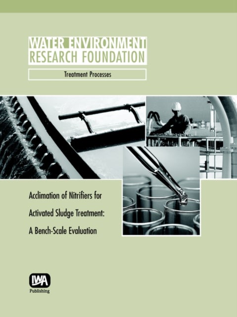 Acclimation Of Nitrifiers For Activated Sludge Treatment - A Bench Scale Evaluation