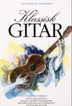 Klassisk gitar - en klassisk gitarskole