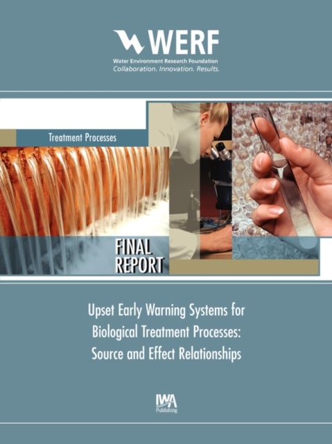 Upset Early Warning Systems for Biological Treatment Processes, Source-effect Relationships