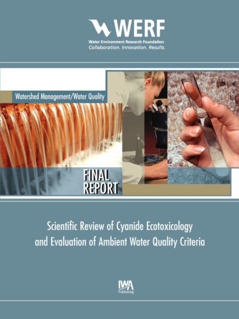 Scientific Review of Cyanide Ecotoxicology and Evaluation of Ambient Water Quality Criteria