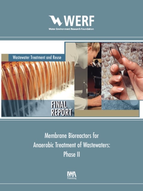 Membrane Bioreactors for Anaerobic Treatment of Wastewaters Phase II