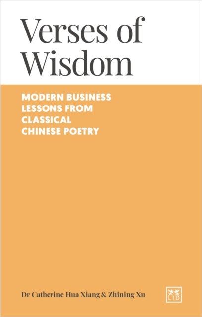 Verses of Wisdom - Modern business lessons from classical Chinese poetry