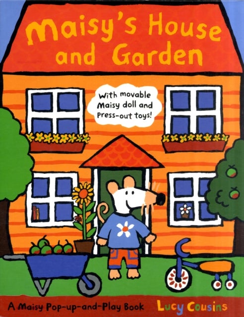 Maisy's House and Garden: A Maisy Pop-up-and-Play Book - A fold-out pop-up carousel dollhouse with 40+ play pieces: an ideal present or gift for curious toddlers