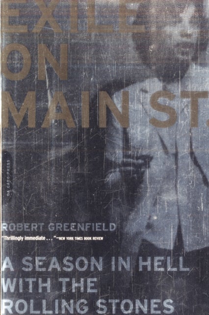 Exile on Main Street - A Season in Hell with the Rolling Stones