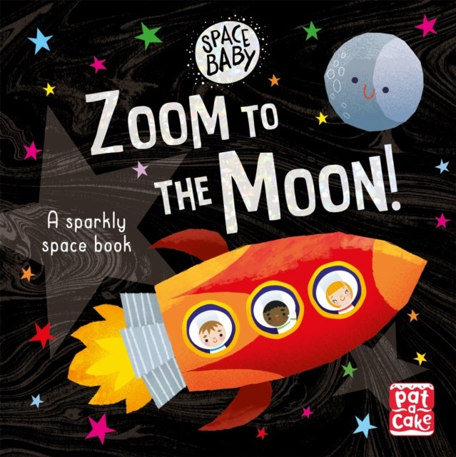 Space Baby: Zoom to the Moon! - A first shiny space adventure touch-and-feel board book