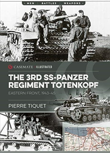 The 3rd SS Panzer Regiment - 3rd SS Panzer Division Totenkopf