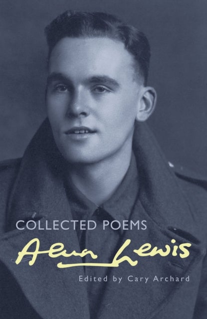 Alun Lewis - Collected Poems
