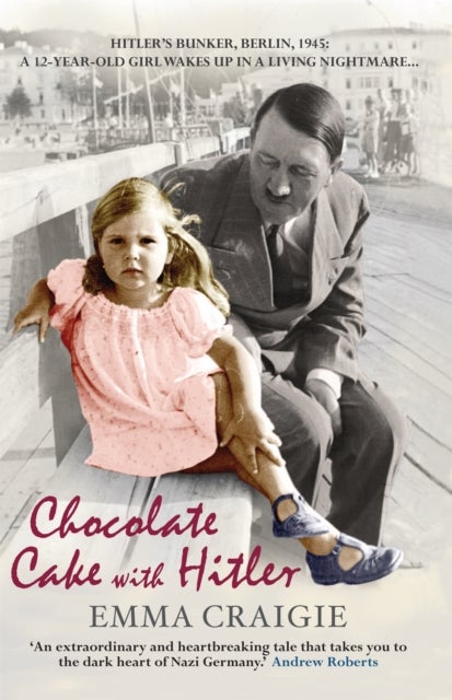Chocolate Cake with Hitler: A Nazi Childhood - short books