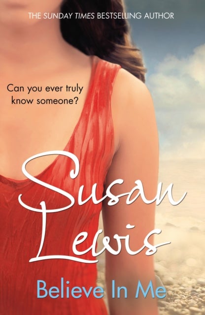 Believe In Me - The most emotional, gripping fiction book you'll read in 2023 from the Sunday Times bestselling auth