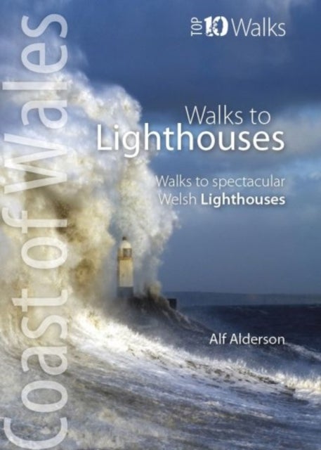 Walks to Lighthouses (Top 10) - Walks to the most spectacular lighthouses