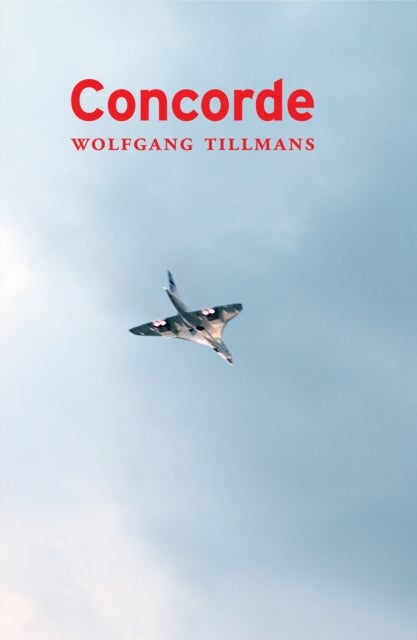 Wolfgang Tillmans - Concorde - Concorde
