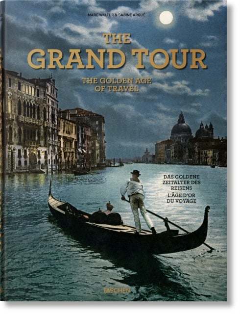 The Grand Tour - The Golden Age of Travel