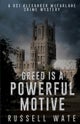 Greed is a Powerful Motive