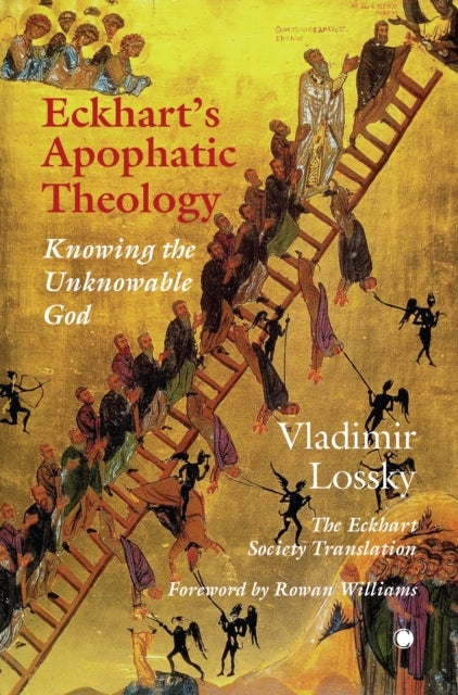 Eckhart's ApophaticTheology - Knowing the Unknowable God