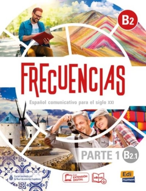 Frecuencias B2 : Part 1 : B2.1 Student Book - First part of Frecuencias B2 course with coded access to the ELETeca and eBook