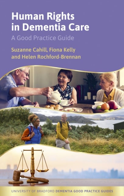Human Rights in Dementia Care - A Good Practice Guide