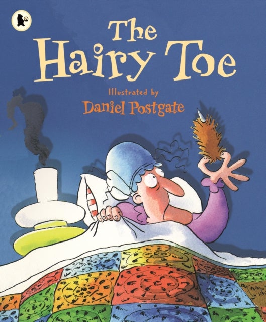 The Hairy Toe - Classic Halloween picture book that will have you howling with laughter – spooky fun for kids age 4-8