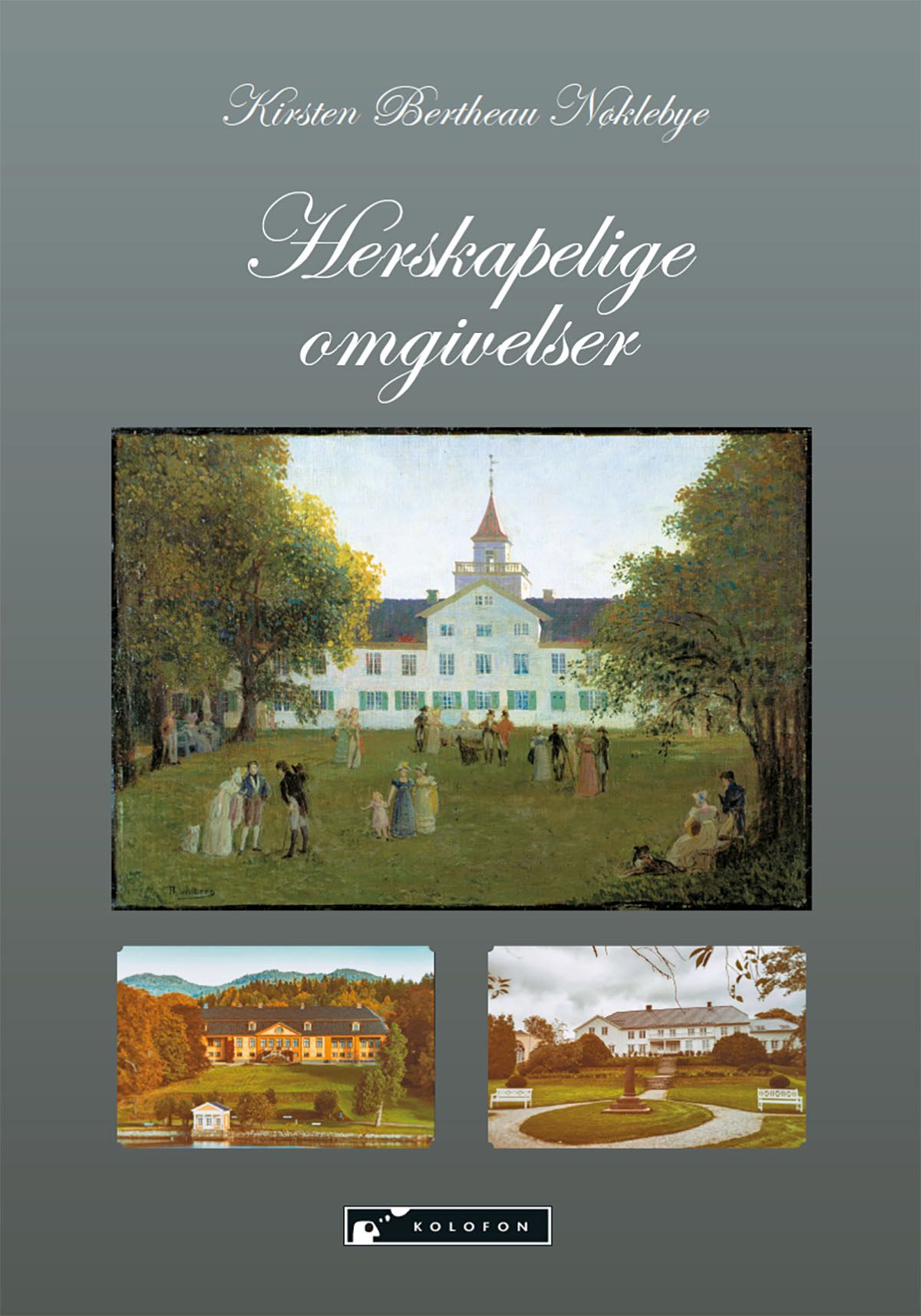 På besøk i herskapelige omgivelser rundt år 1800 - lystgårdskulturen som fenomen og grobunn for europeiske impulser og ideologi