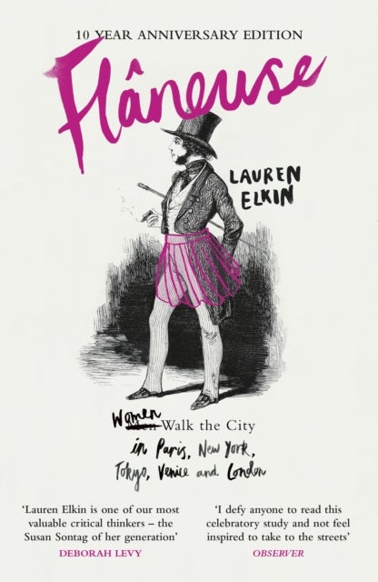Flaneuse - Women Walk the City in Paris, New York, Tokyo, Venice and London